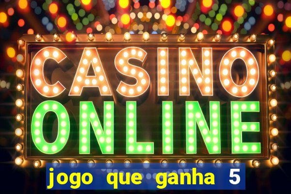 jogo que ganha 5 reais no cadastro